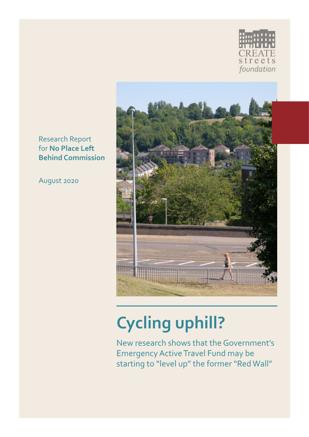 Cycling Uphill? New Research Shows That the Government’S Emergency Active Travel Fund May Be Starting to “Level Up” the Former “Red Wall” Cycling Uphill