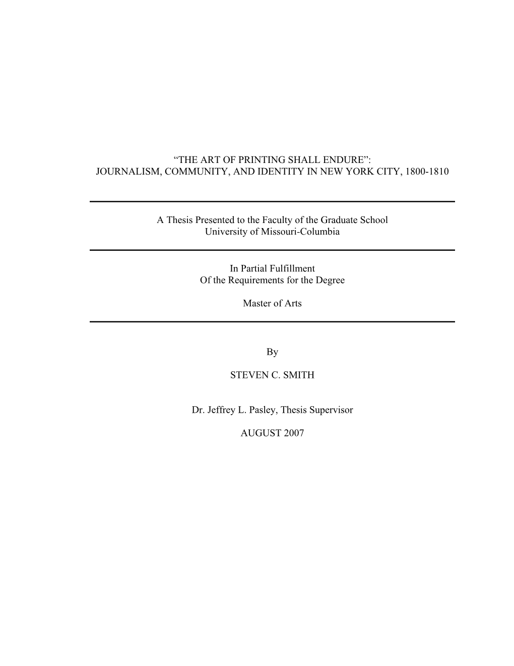 “The Art of Printing Shall Endure”: Journalism, Community, and Identity in New York City, 1800-1810