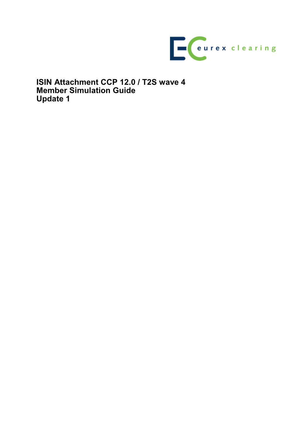 ISIN Attachment CCP 12.0 Member Simulation Guide Update 1.Docx