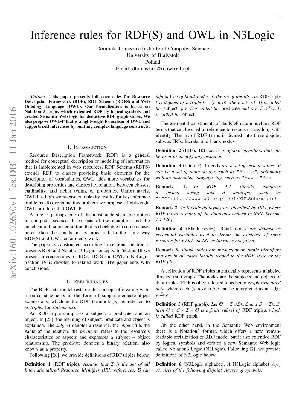 Inference Rules for RDF(S) and OWL in N3logic Dominik Tomaszuk Institute of Computer Science University of Bialystok Poland Email: Dtomaszuk@Ii.Uwb.Edu.Pl