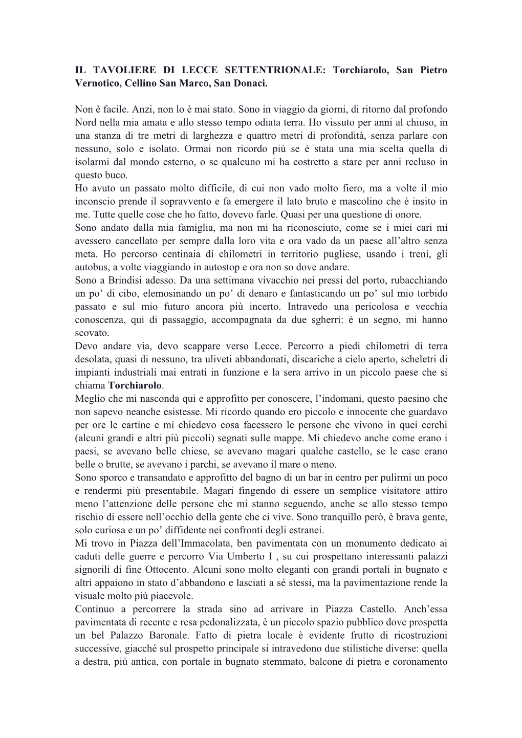 IL TAVOLIERE DI LECCE SETTENTRIONALE: Torchiarolo, San Pietro Vernotico, Cellino San Marco, San Donaci