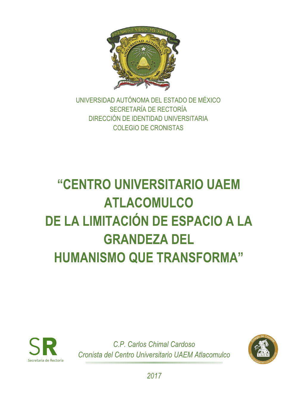 Centro Universitario Uaem Atlacomulco De La Limitación De Espacio a La Grandeza Del Humanismo Que Transforma”