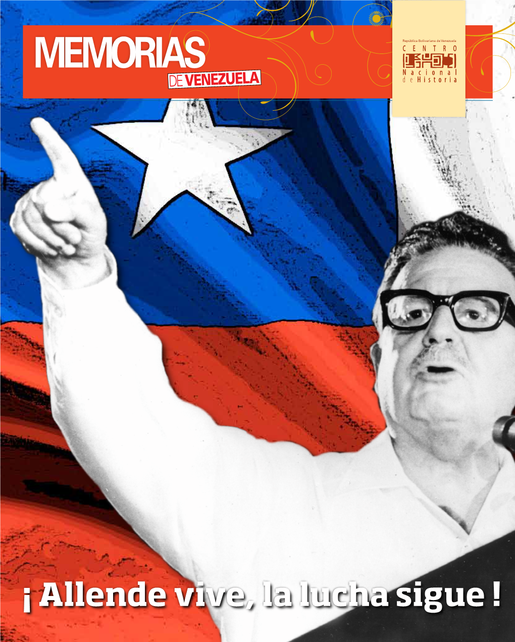 ¡ Allende Vive, La Lucha Sigue !