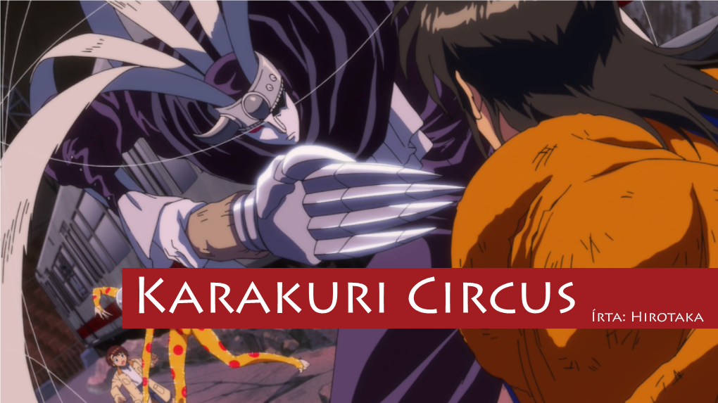 Karakuri Circus Írta: Hirotaka Anime Ajánló 012