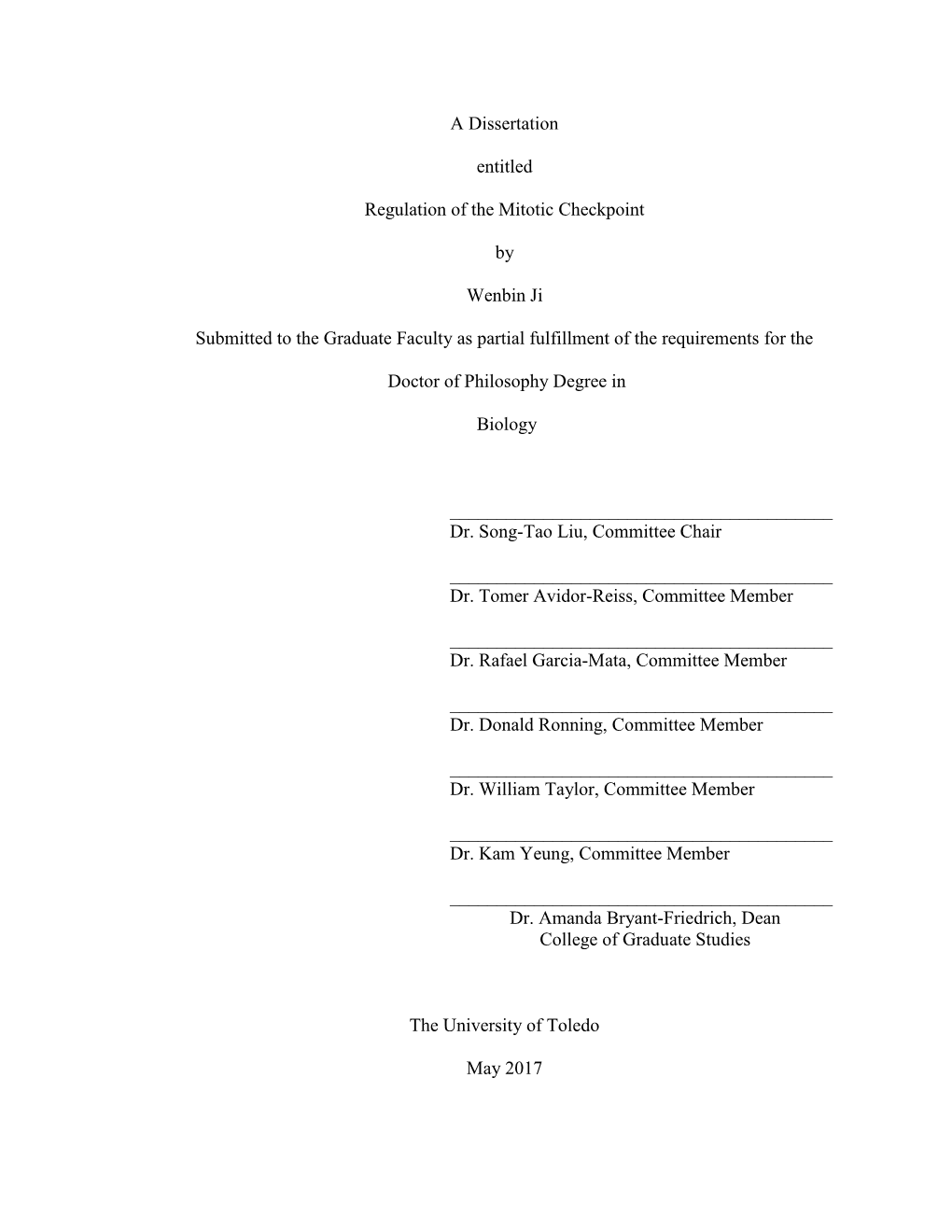 A Dissertation Entitled Regulation of the Mitotic Checkpoint by Wenbin Ji Submitted to the Graduate Faculty As Partial Fulfillme