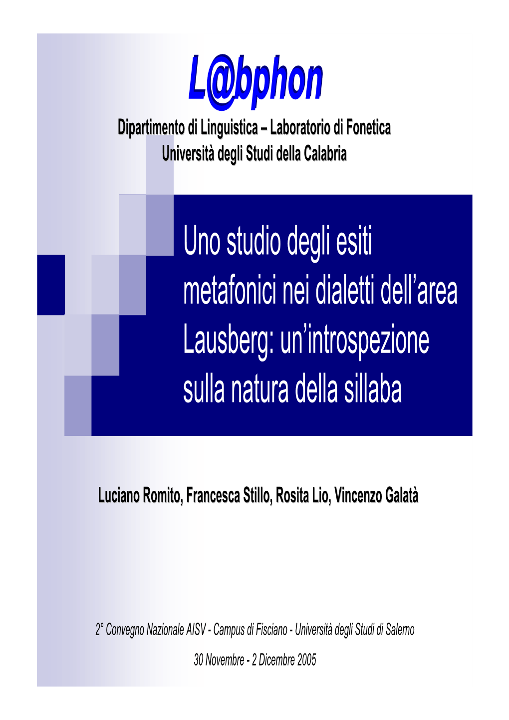 L@Bphonl@Bphon Dipartimento Di Linguistica – Laboratorio Di Fonetica Università Degli Studi Della Calabria