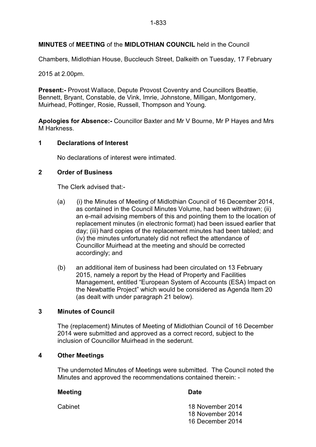 1-833 MINUTES of MEETING of the MIDLOTHIAN COUNCIL Held in the Council Chambers, Midlothian House, Buccleuch Street, Dalkeith On