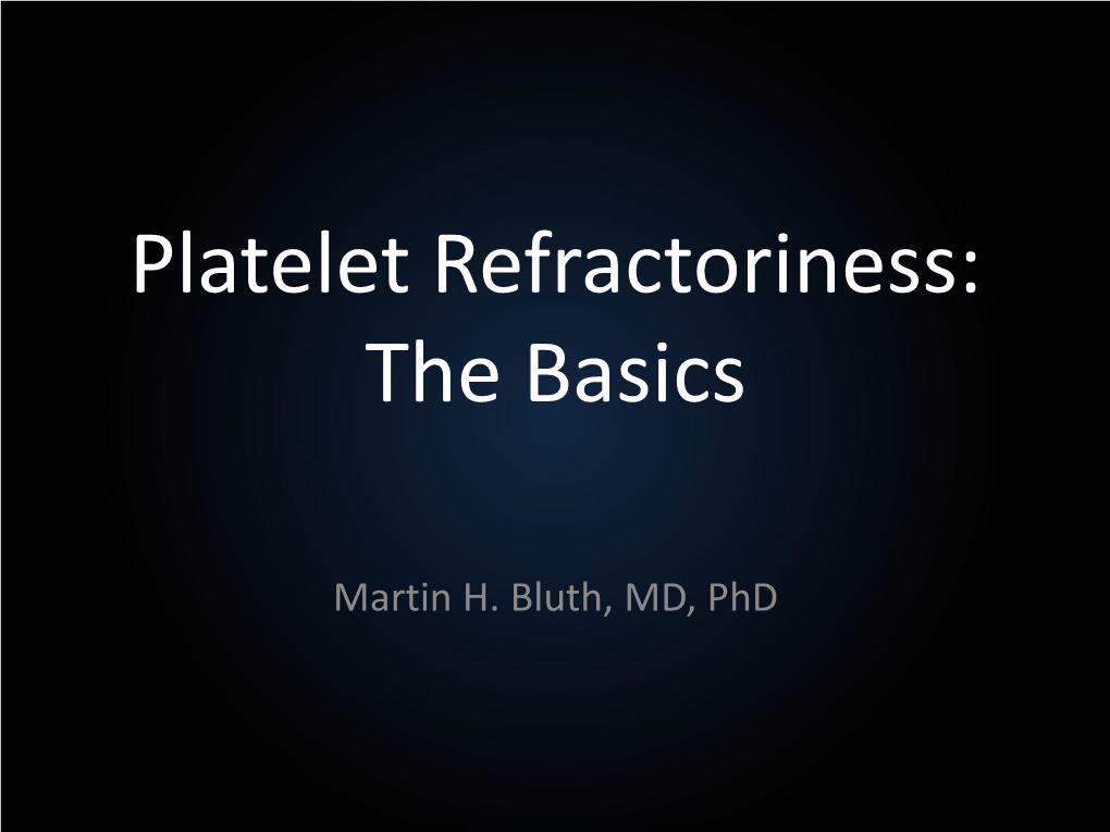 Platelet Refractoriness: the Basics