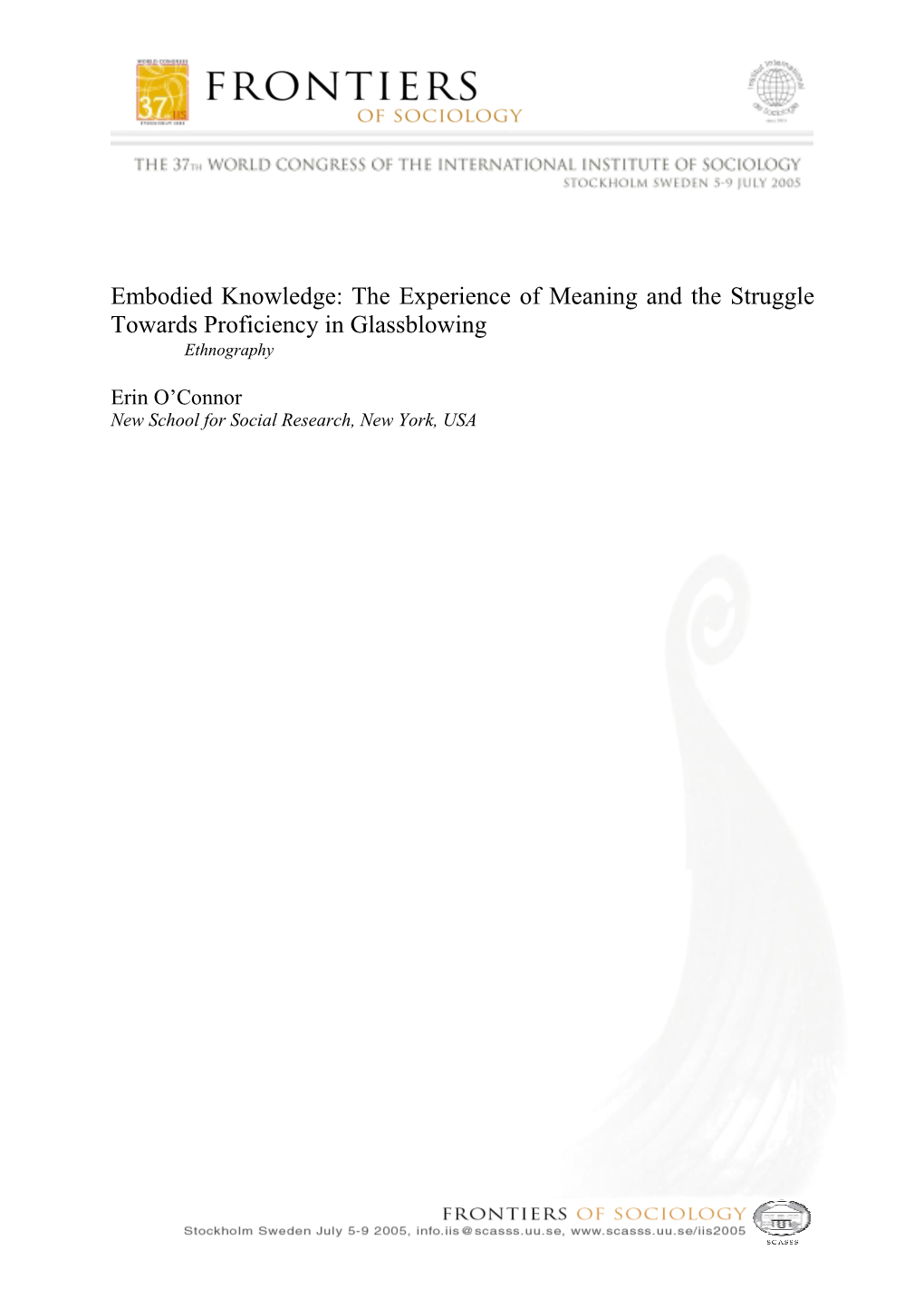 The Experience of Meaning and the Struggle Towards Proficiency in Glassblowing  Ethnography