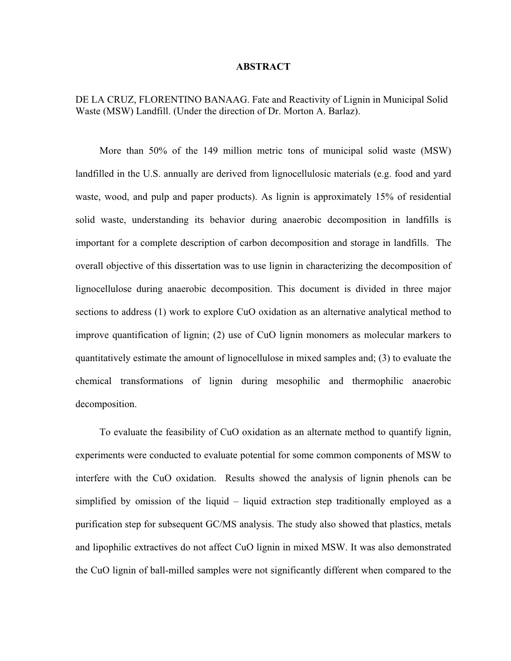 ABSTRACT DE LA CRUZ, FLORENTINO BANAAG. Fate and Reactivity of Lignin in Municipal Solid Waste