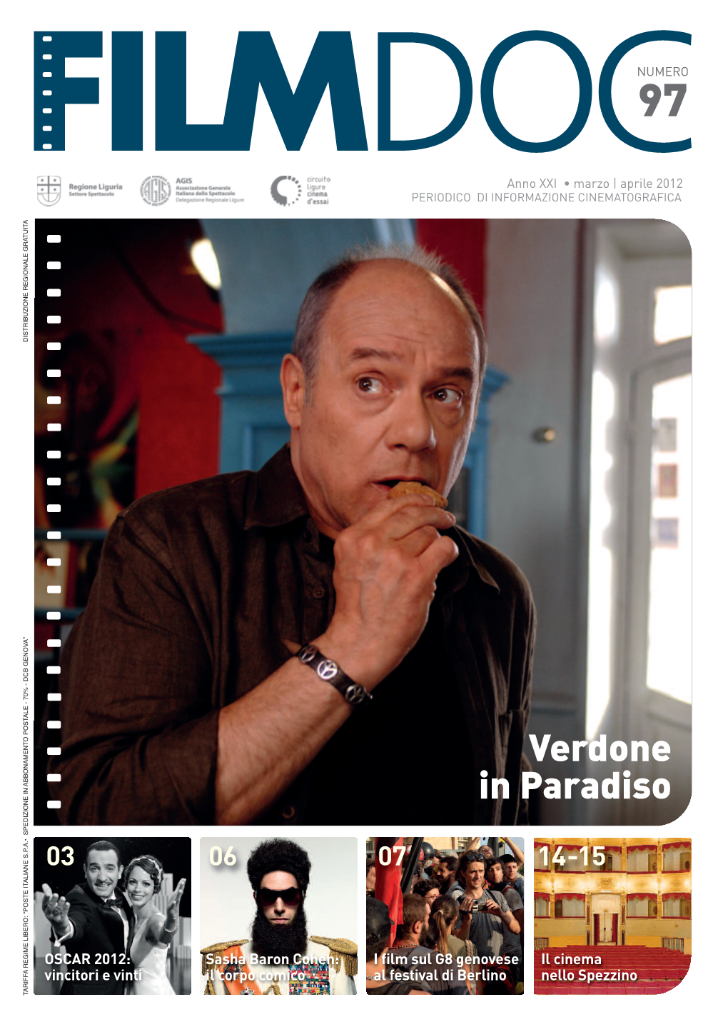 Verdone in Paradiso Info@Begcom.It Stampa 07 > Sacha Baron Cohen Ditta Giuseppe Lang Srl 05 Via Romairone, 66 - 16163 Genova 08 > Stragi D’Italia (Bolzaneto)