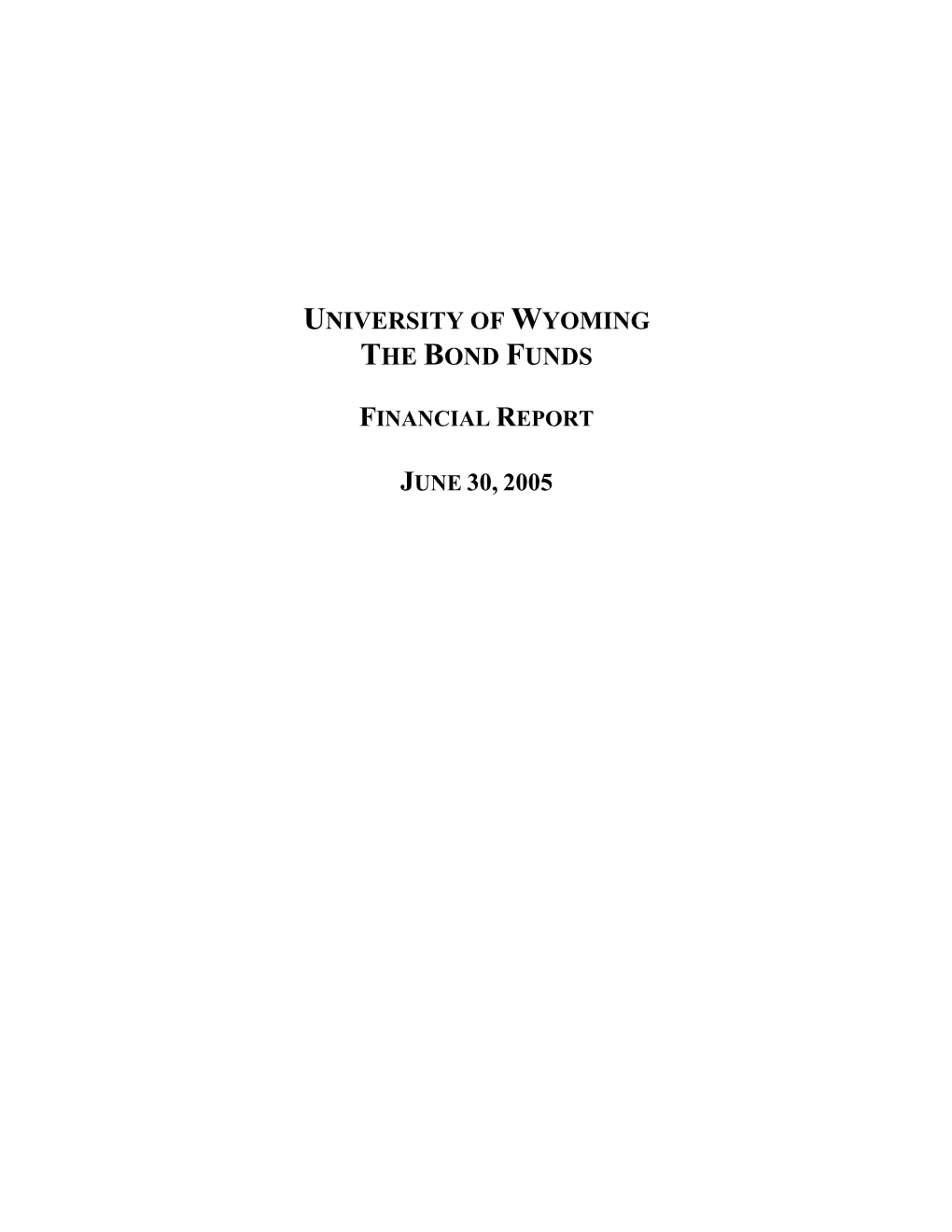 University of Wyoming Bond Fund Report 2005