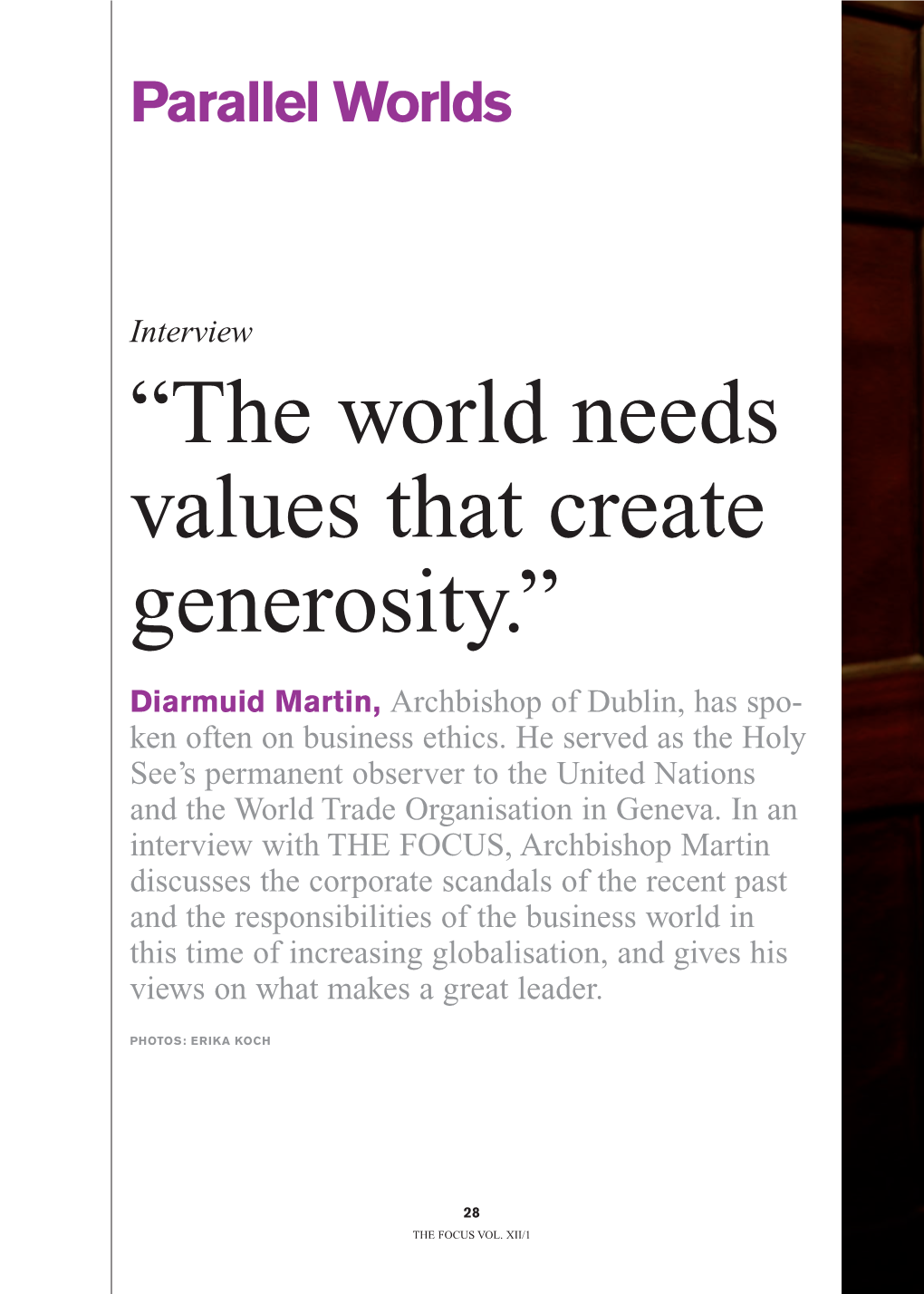 “The World Needs Values That Create Generosity.”