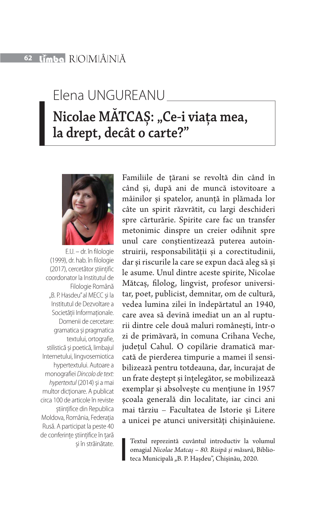 Nicolae MĂTCAȘ: „Ce-I Viața Mea, La Drept, Decât O Carte?”