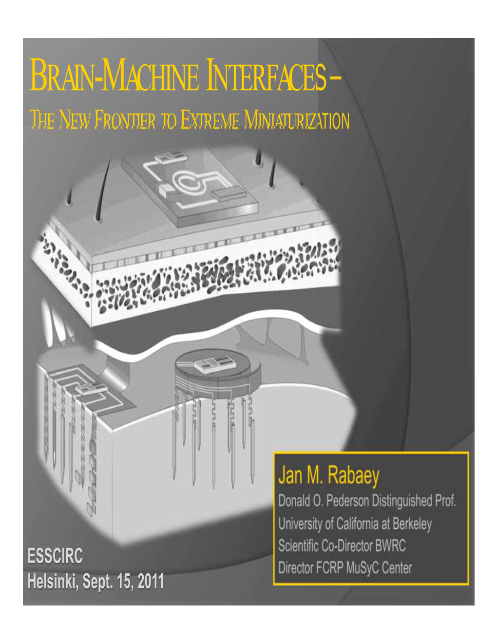 Brain-Machine Interfaces– the New Frontier to Extreme Miniaturization