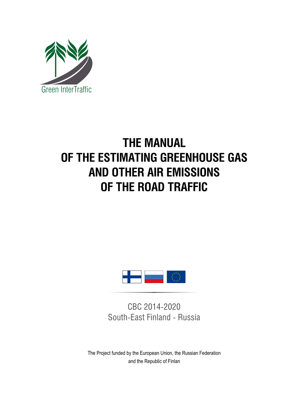 The Manual of the Estimating Greenhouse Gas and Other Air Emissions of the Road Traffic