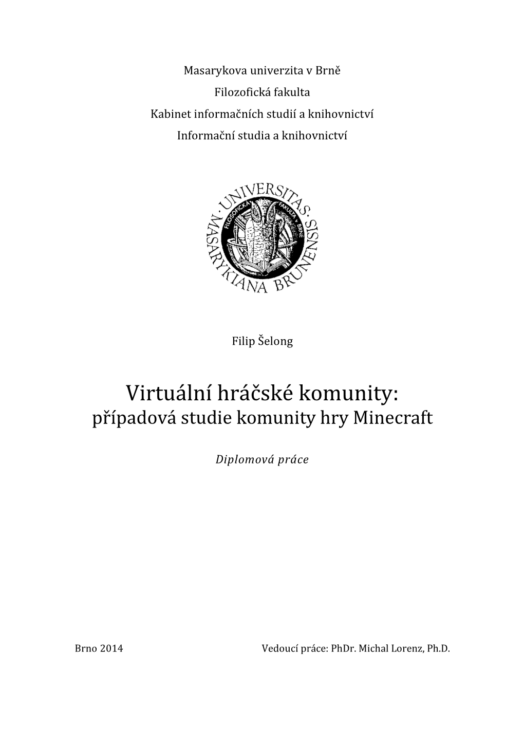 Virtuální Hráčské Komunity: Případová Studie Komunity Hry Minecraft