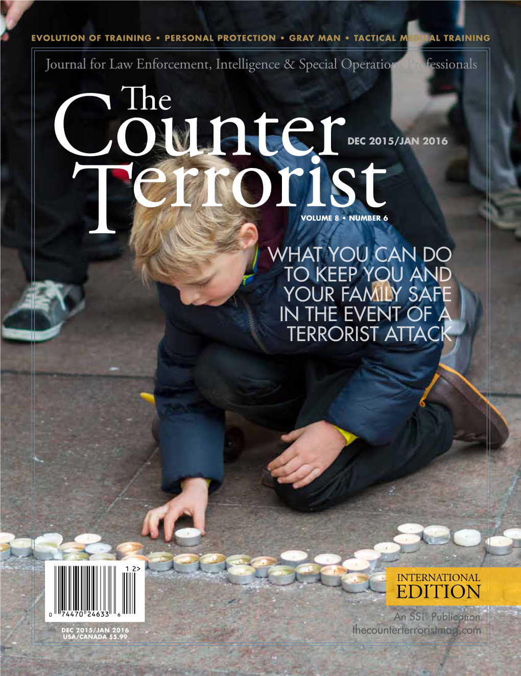 EDITION an SSI ® Publication DEC 2015/JAN 2016 Thecounterterroristmag.Com USA/CANADA $5.99 LEGEND REFINED M 1 07A1