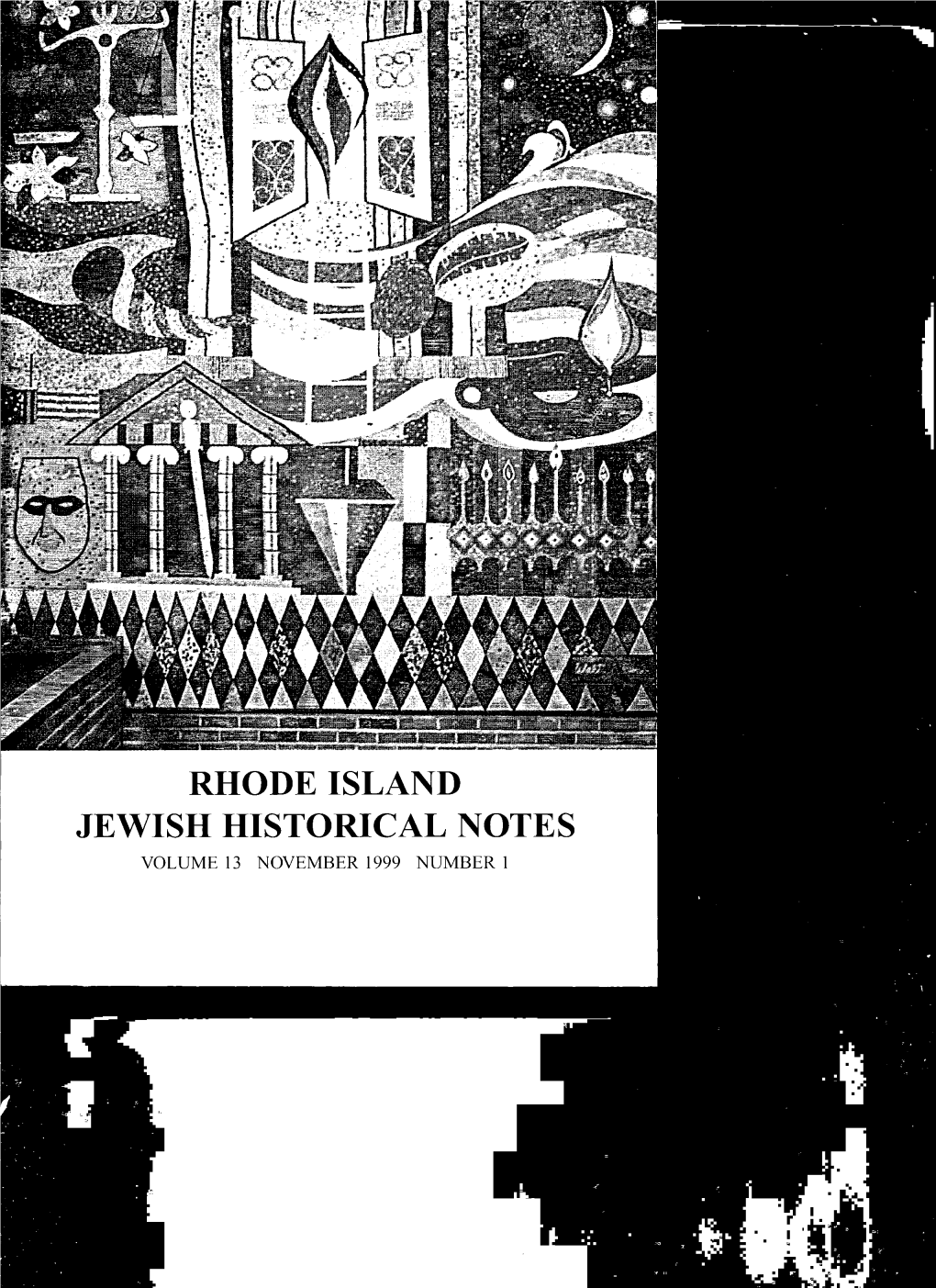 RHODE ISLAND JEWISH HISTORICAL NOTES VOLUME 13 NOVEMBER 1999 NUMBER 1 Publications Committee
