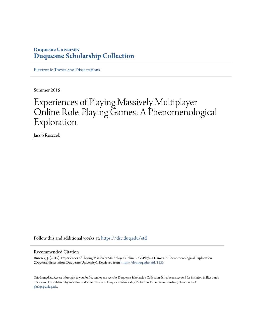 Experiences of Playing Massively Multiplayer Online Role-Playing Games: a Phenomenological Exploration Jacob Rusczek