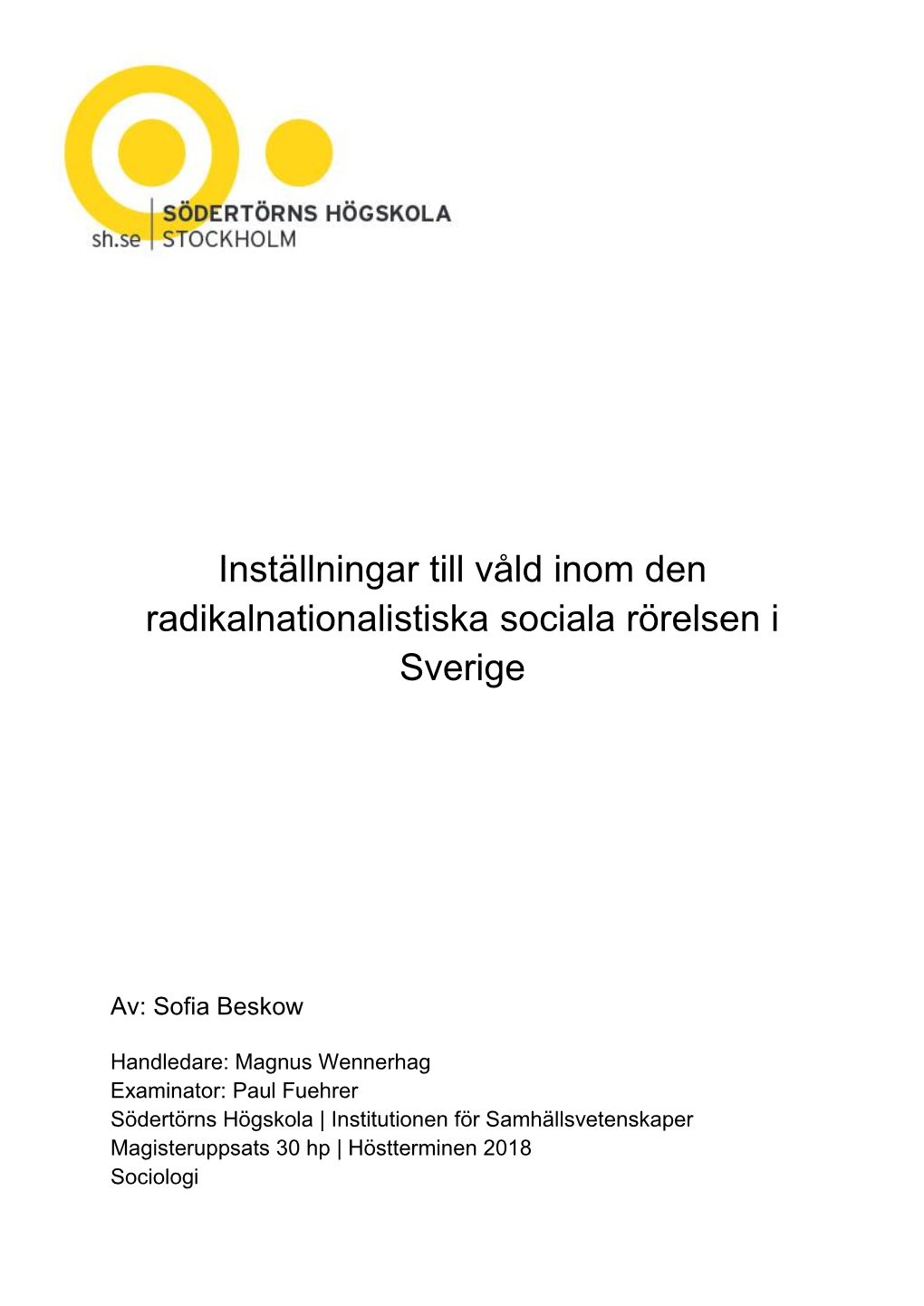 Inställningar Till Våld Inom Den Radikalnationalistiska Sociala Rörelsen I Sverige