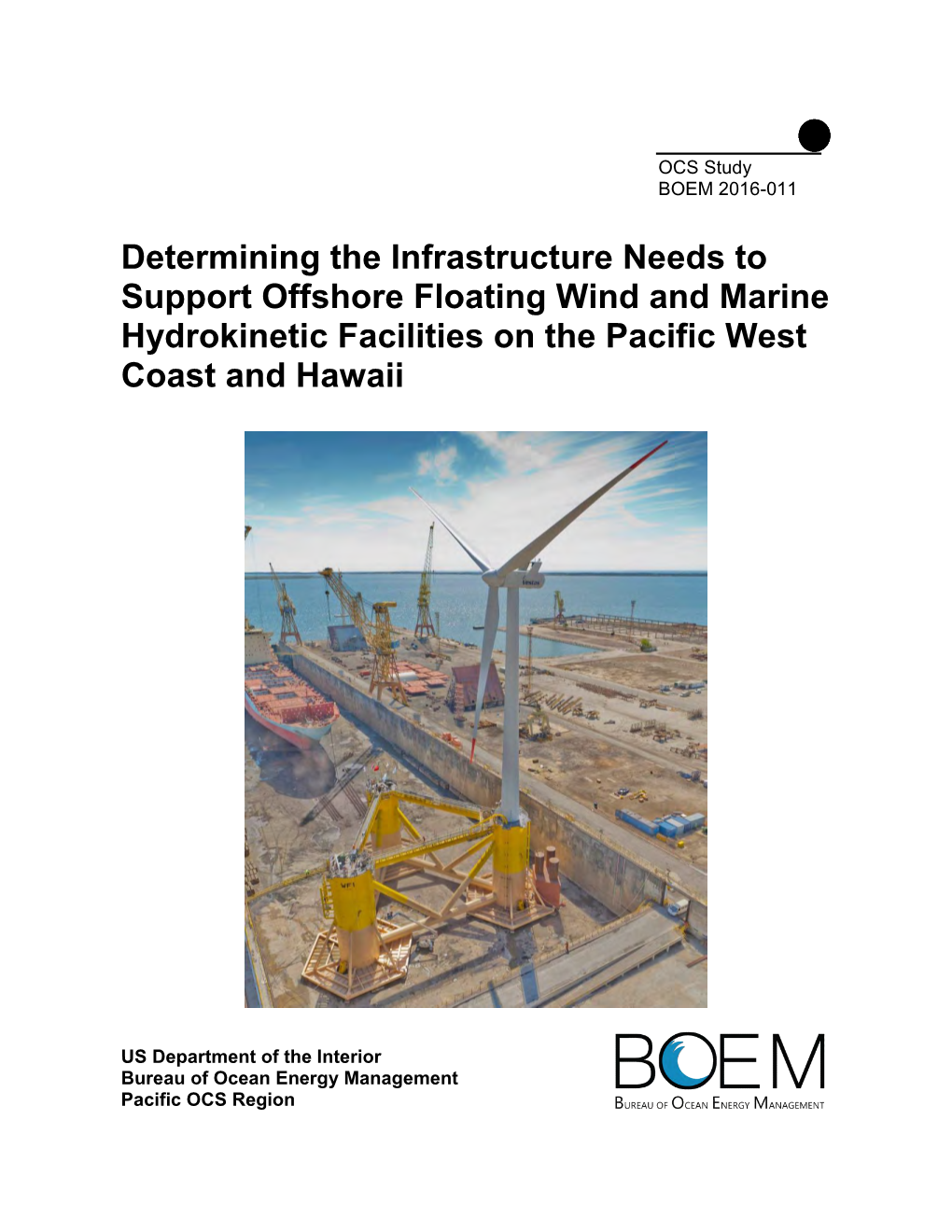 Determining the Infrastructure Needs to Support Offshore Floating Wind and Marine Hydrokinetic Facilities on the Pacific West Coast and Hawaii