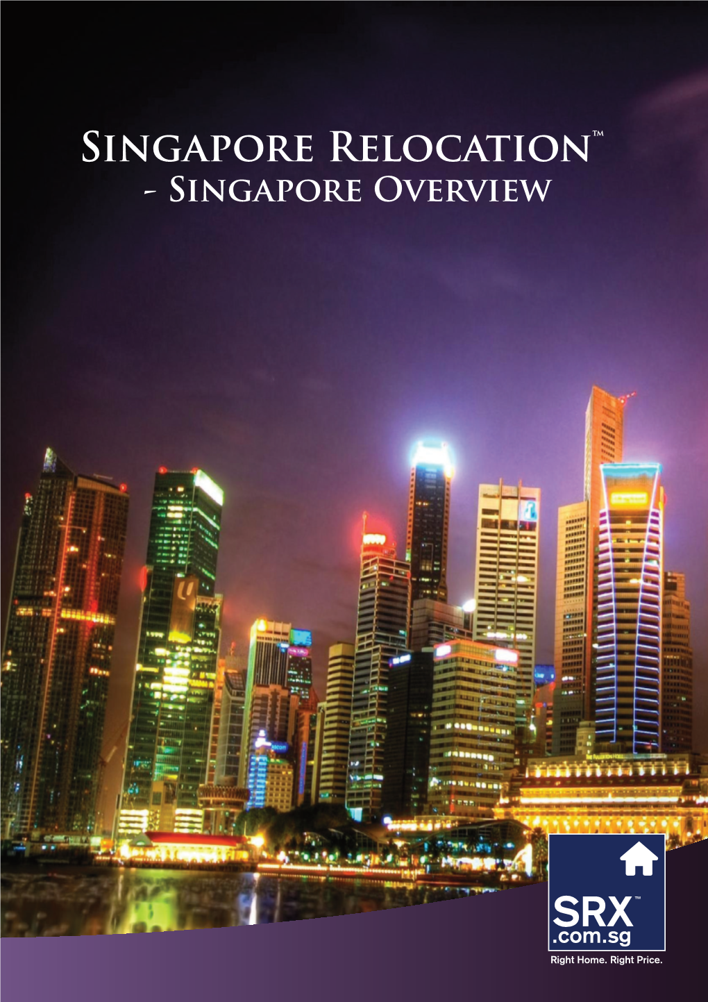 Singapore Relocation™ - Singapore Overview