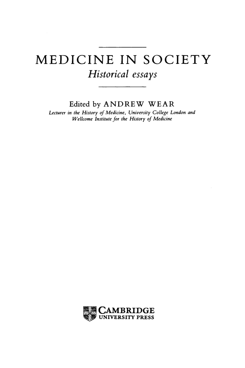 MEDICINE in SOCIETY Historical Essays