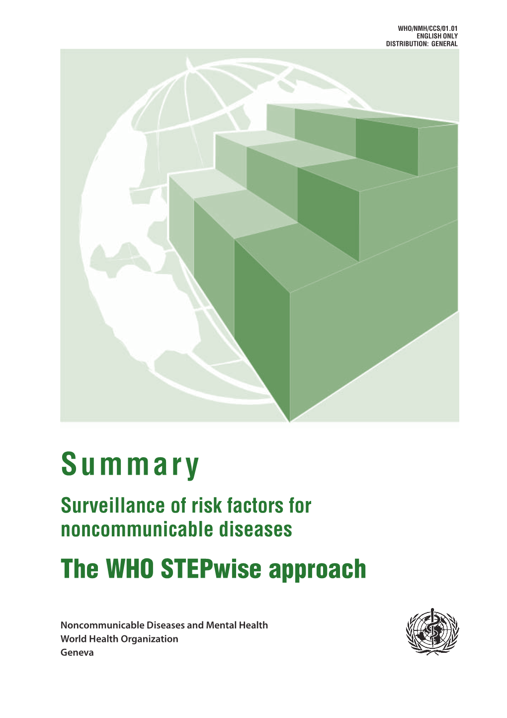 Summary Surveillance of Risk Factors for Noncommunicable Diseases the WHO Stepwise Approach