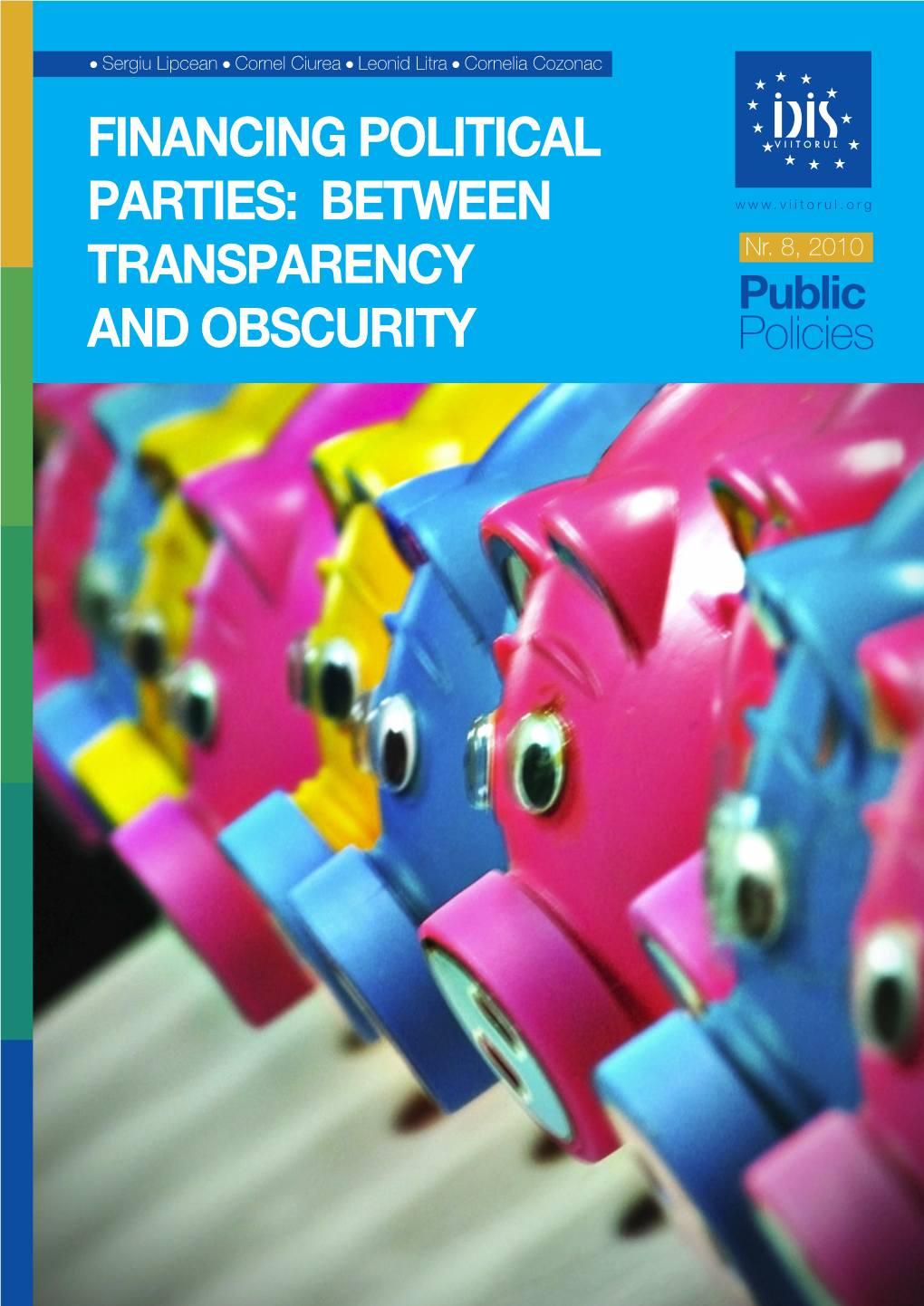 FINANCING POLITICAL PARTIES: BETWEEN TRANSPARENCY Nr