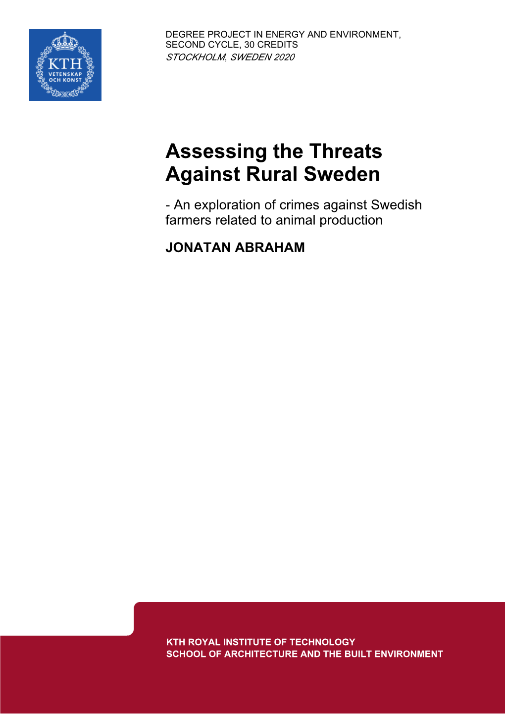 Assessing the Threats Against Rural Sweden - an Exploration of Crimes Against Swedish Farmers Related to Animal Production