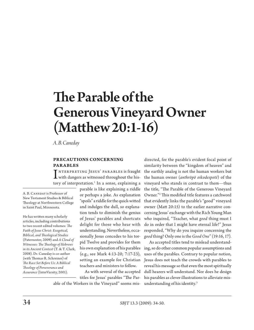 The Parable of the Generous Vineyard Owner (Matthew 20:1-16) A