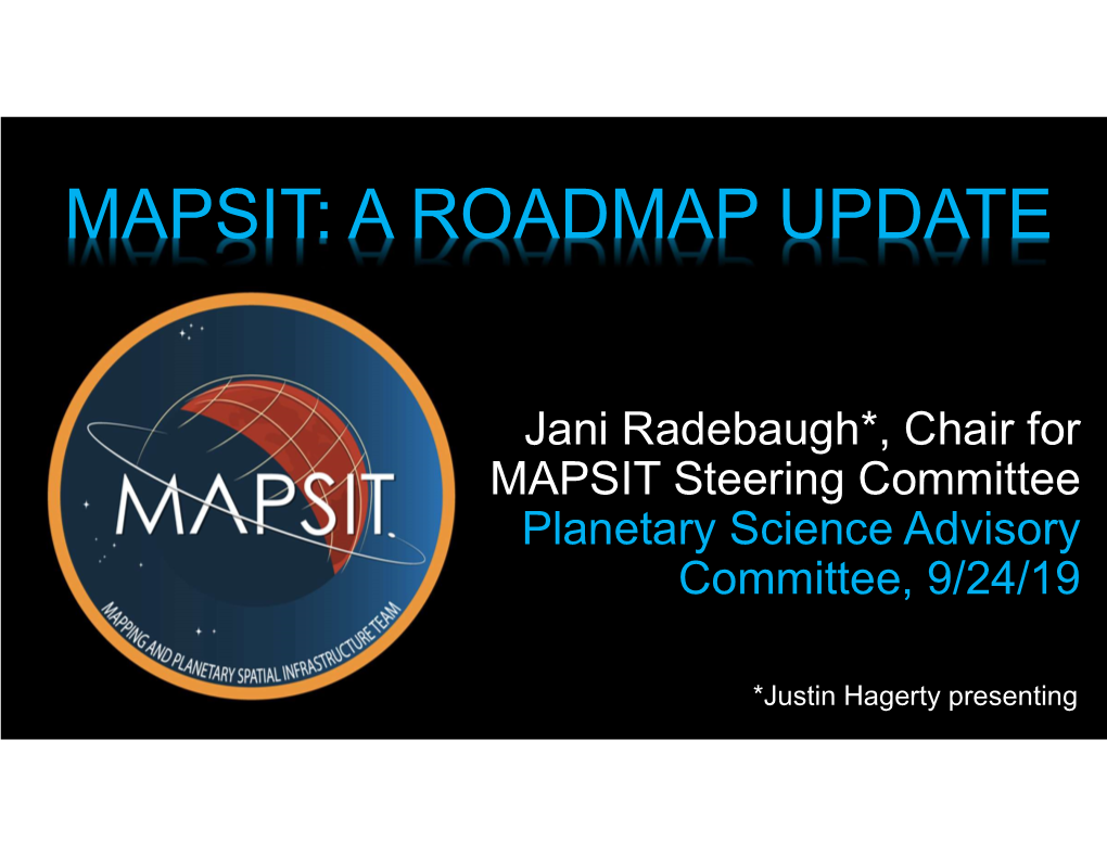 Mapsit: a Roadmap Update