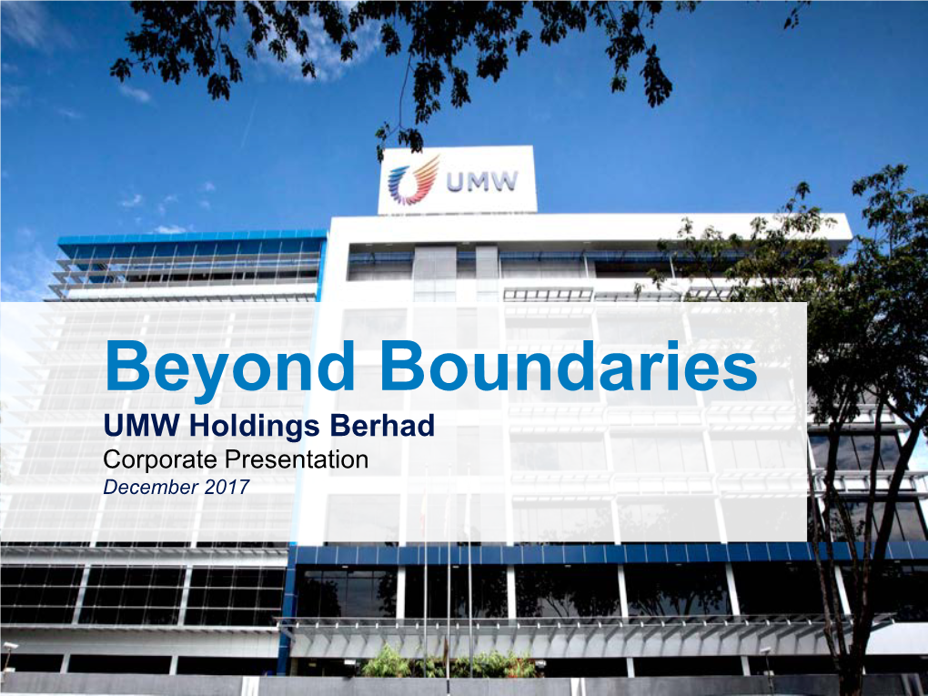 UMW Holdings Berhad Corporate Presentation December 2017