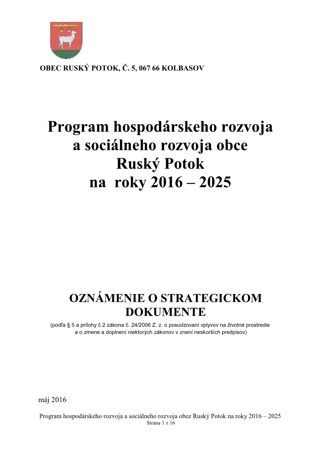 Program Hospodárskeho Rozvoja a Sociálneho Rozvoja Obce Ruský Potok Na Roky 2016 – 2025