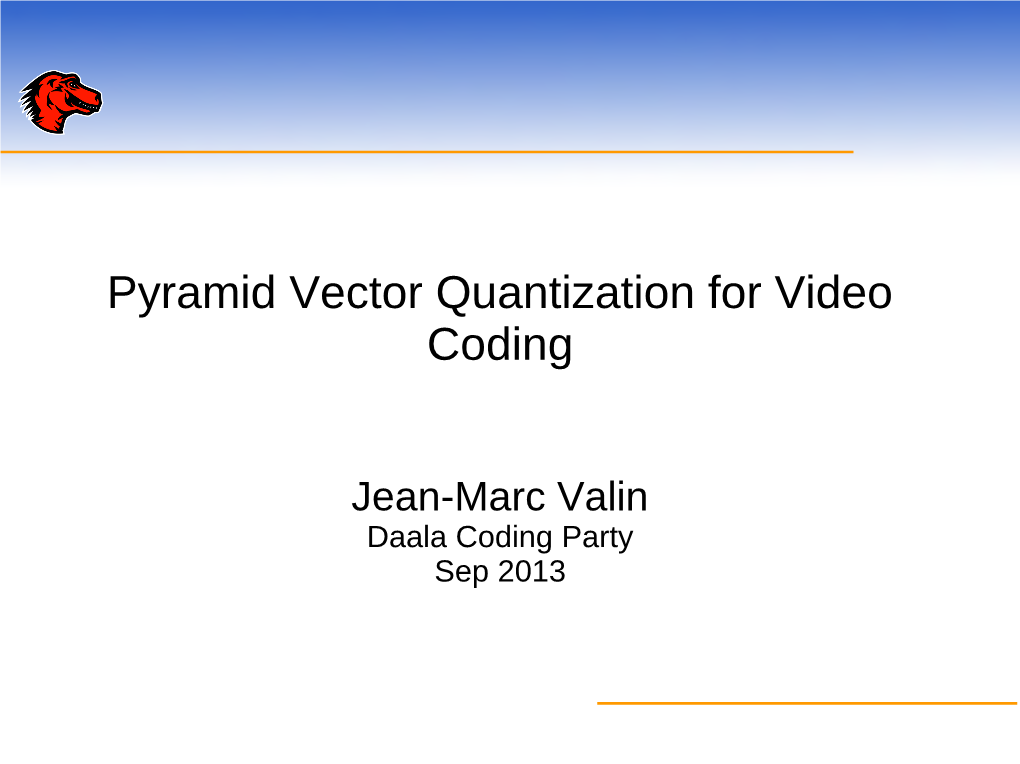 Pyramid Vector Quantization for Video Coding