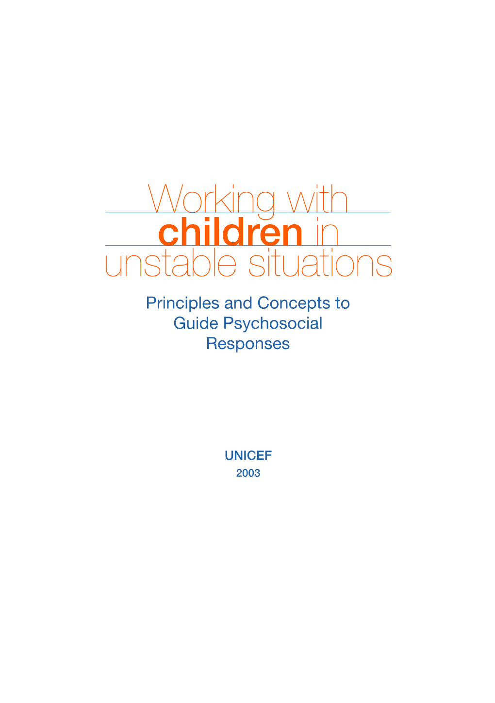 Working with Children in Unstable Situations Principles and Concepts to Guide Psychosocial Responses