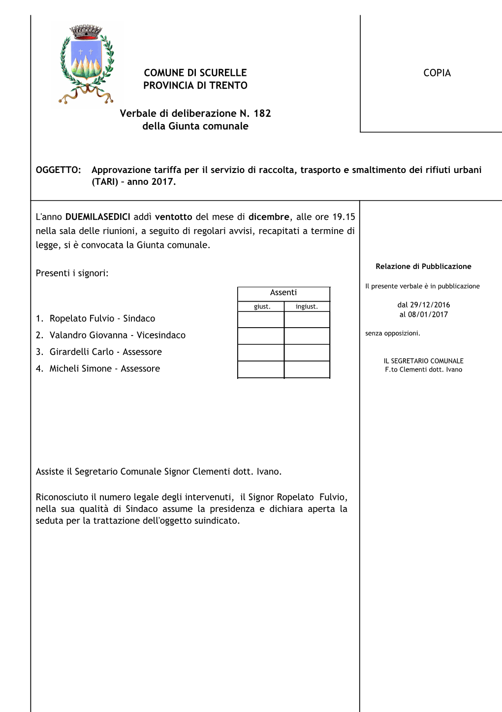 COMUNE DI SCURELLE PROVINCIA DI TRENTO COPIA Verbale Di