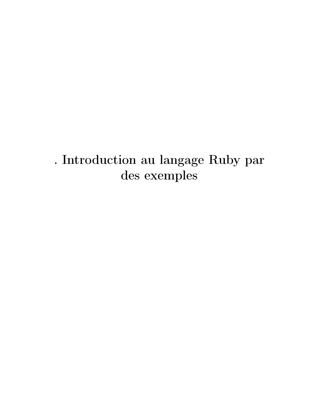 Introduction Au Langage Ruby Par Des Exemples 1 Introduction : Pourquoi Ruby?
