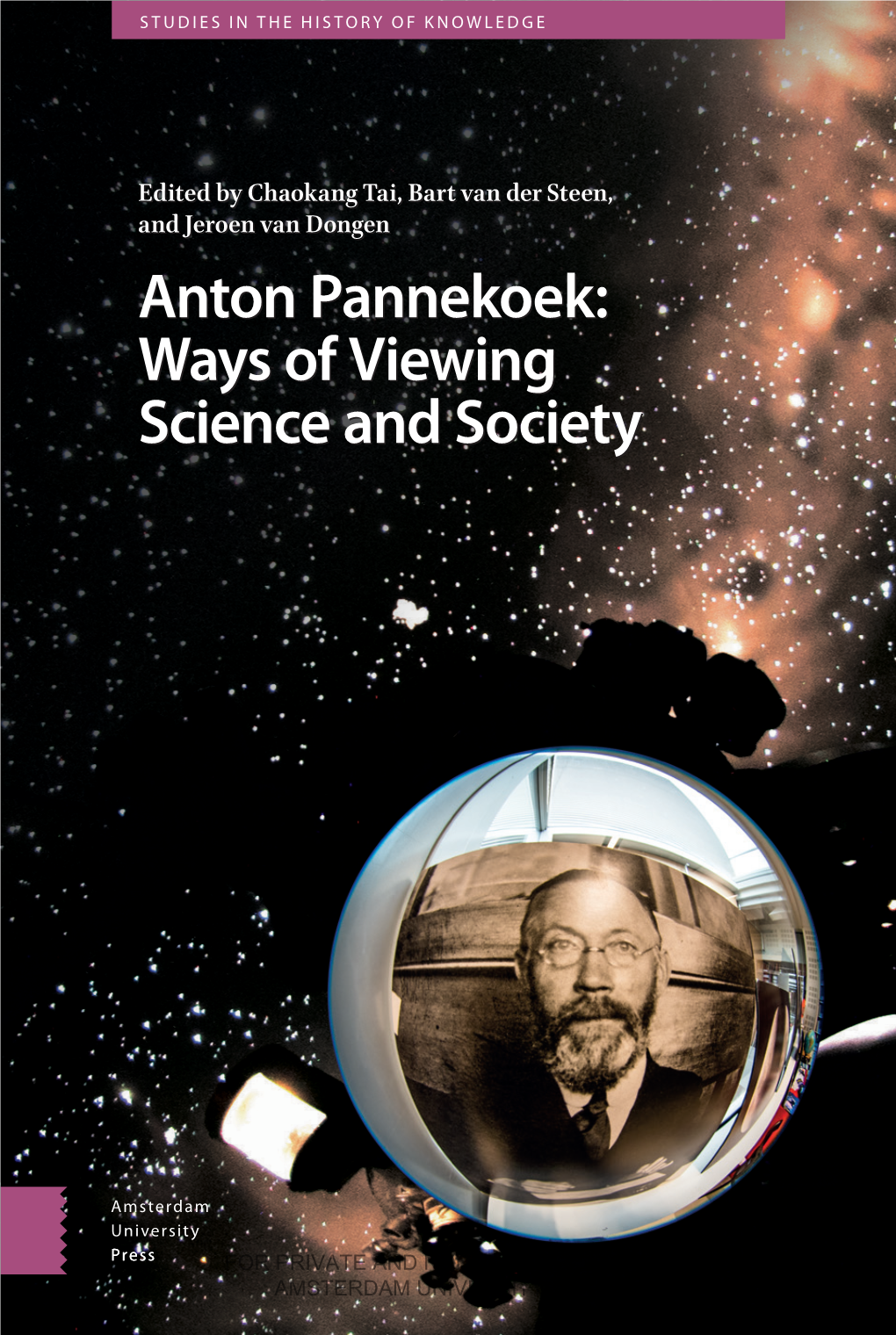 Anton Pannekoek: Ways of Viewing Science and Society Ways of Viewing Science and Society and Ways Science Viewing of Pannekoek: Anton