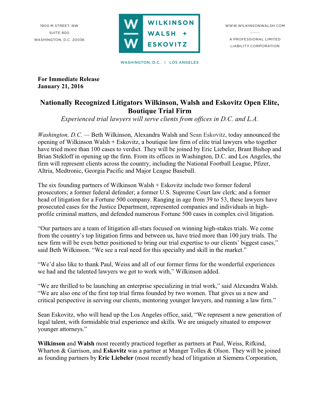 Nationally Recognized Litigators Wilkinson, Walsh and Eskovitz Open Elite, Boutique Trial Firm Experienced Trial Lawyers Will Serve Clients from Offices in D.C