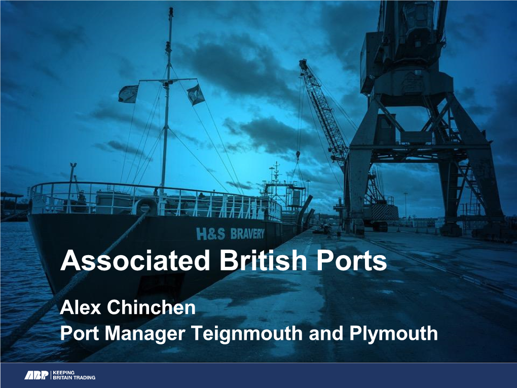 Alex Chinchen Port Manager Teignmouth and Plymouth Associated British Ports