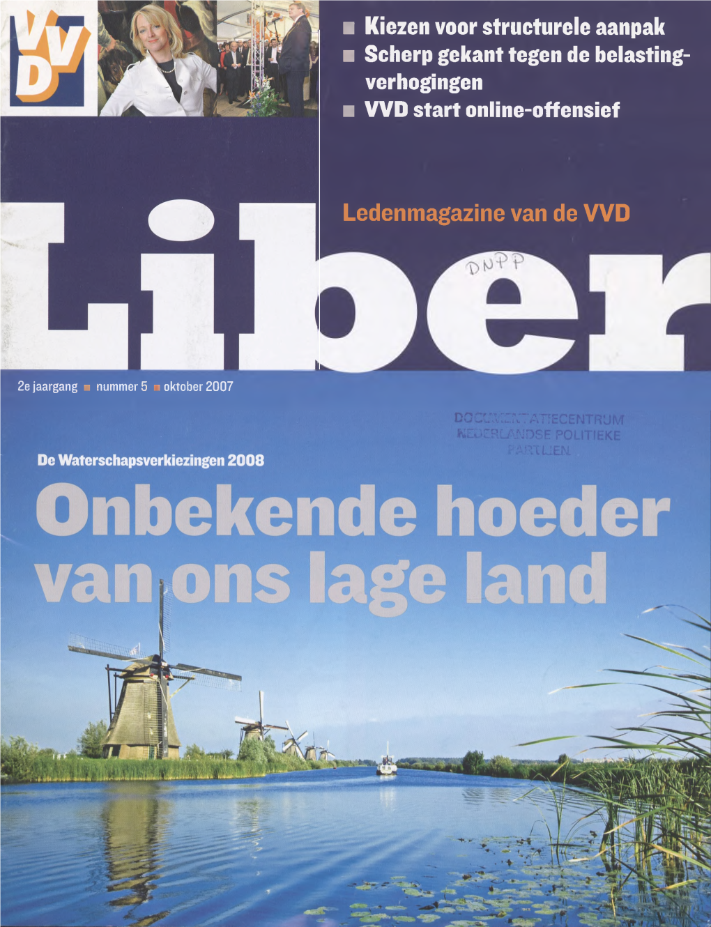 Onbekende Hoeder Van Ons Lage Land 4 De Waterschapsverkiezingen 2008 10 Permanent Investeren in Talent 12 Flutbeleid, Gestoeld Op Verkeerde Keuze