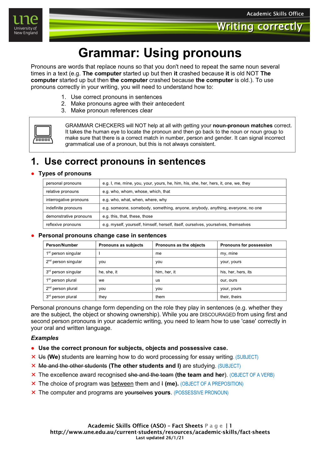 Grammar: Using Pronouns Pronouns Are Words That Replace Nouns So That You Don't Need to Repeat the Same Noun Several Times in a Text (E.G