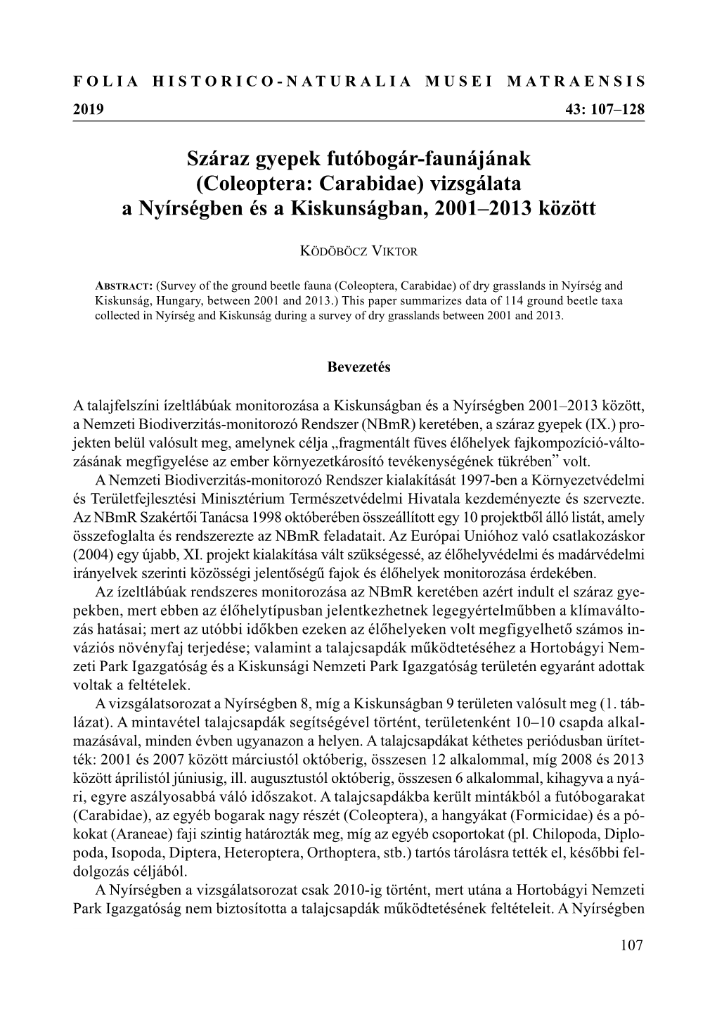 Száraz Gyepek Futóbogár-Faunájának (Coleoptera: Carabidae) Vizsgálata a Nyírségben És a Kiskunságban, 2001–2013 Között