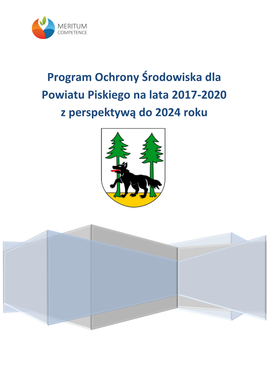 Program Ochrony Środowiska Dla Powiatu Piskiego Na Lata 2017-2020 Z Perspektywą Do 2024 Roku