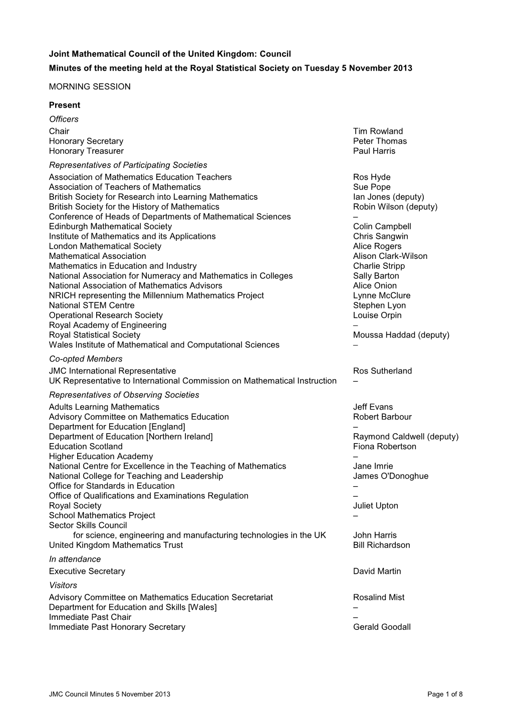 Joint Mathematical Council of the United Kingdom: Council Minutes of the Meeting Held at the Royal Statistical Society on Tuesday 5 November 2013