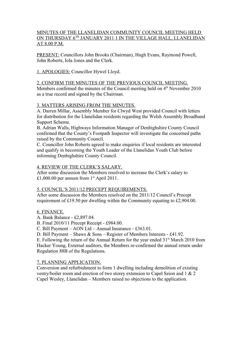 Minutes of the Llanelidan Community Council Meeting Held on Thursday 6Th January 2011 1