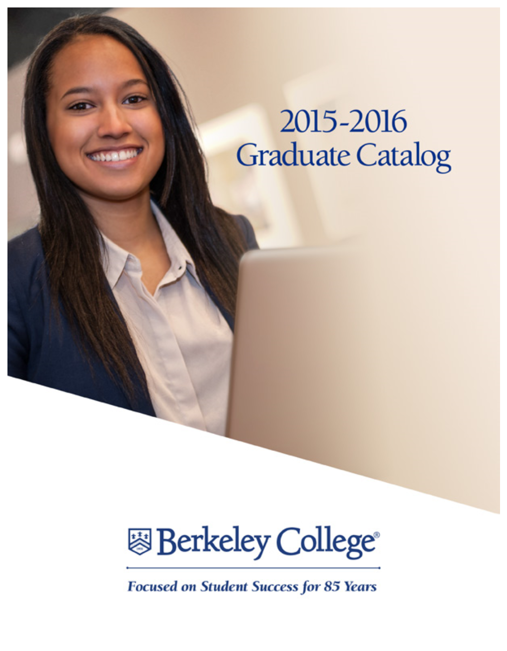 2015-2016 Graduate Catalog | Graduate Degree | Berkeley College Overview