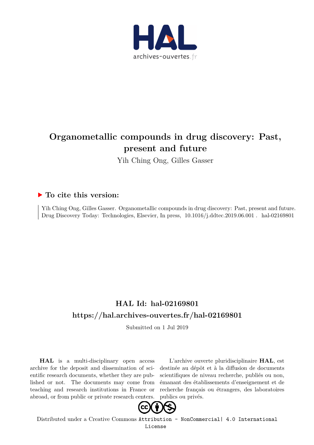 Organometallic Compounds in Drug Discovery: Past, Present and Future Yih Ching Ong, Gilles Gasser